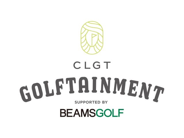 CLGT GOLFTAINMENT Supported by BEAMS GOLF